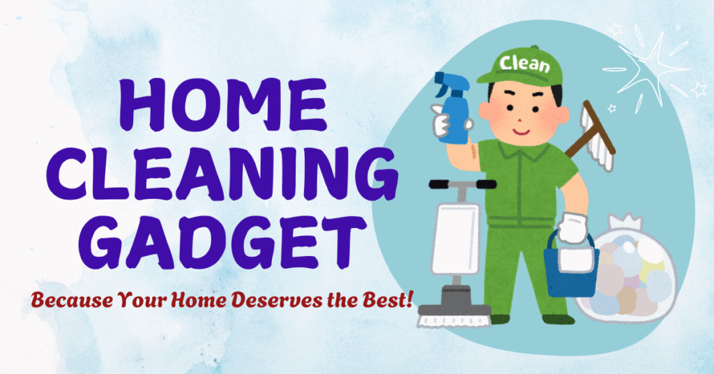 home cleaning gadet