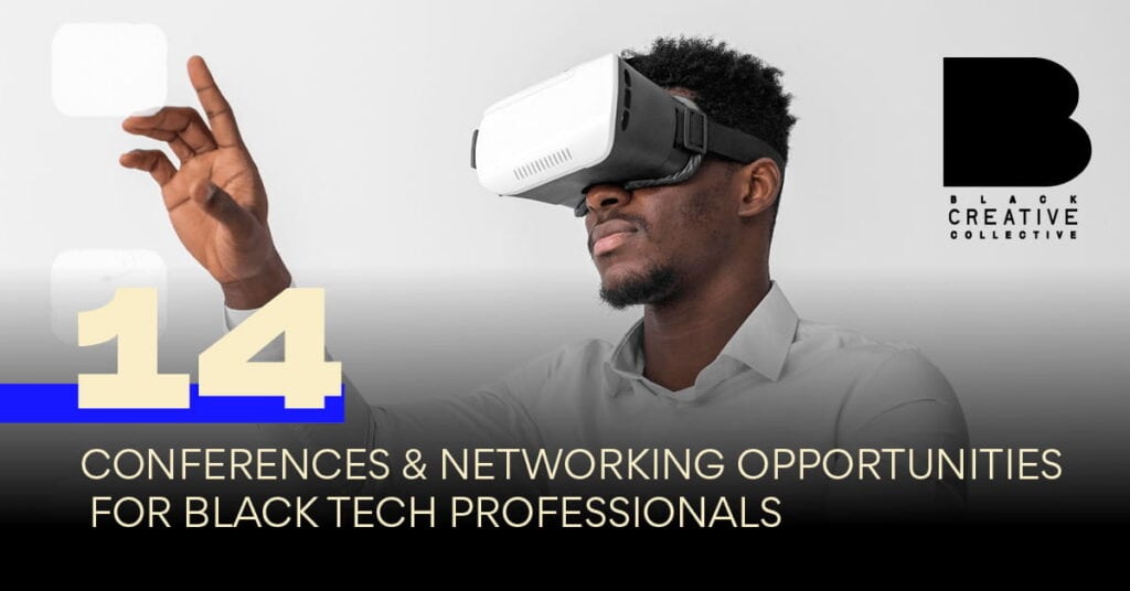 14 Conferences & Networking Opportunities for Black Tech Professionals