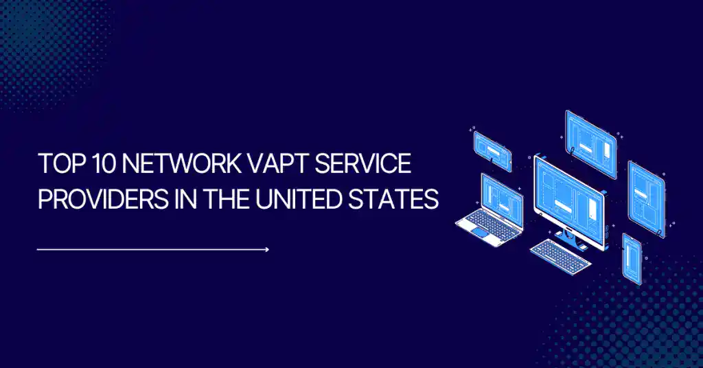 top 10 network vapt service providers in the united states of usa