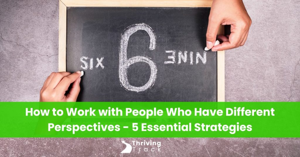 Read more about the article How to Work with People Who Have Different Perspectives – 5 Essential Strategies