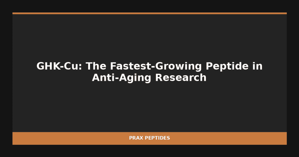 GHK-Cu: The Fastest-Growing Peptide in Anti-Aging Research