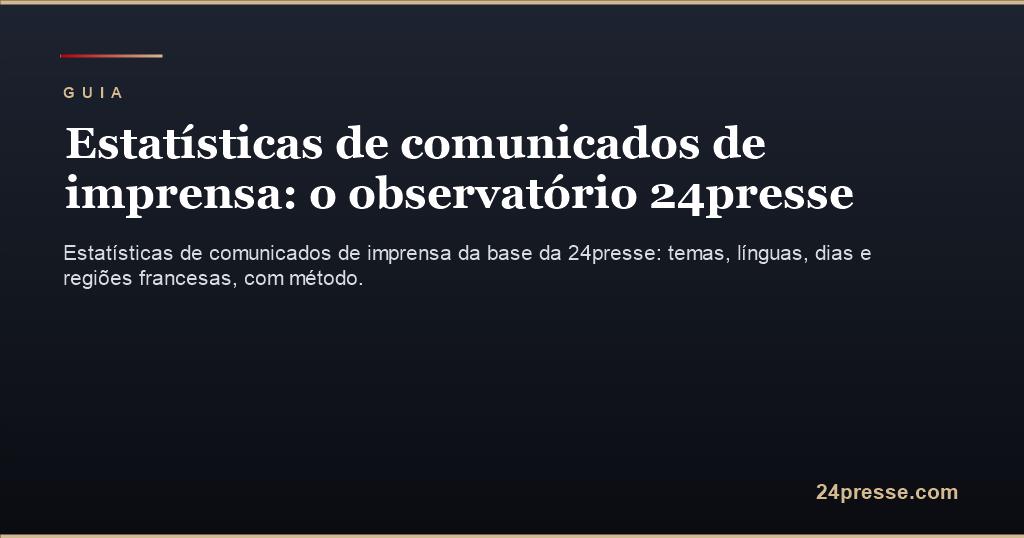 Estatísticas de comunicados de imprensa: o observatório 24presse
