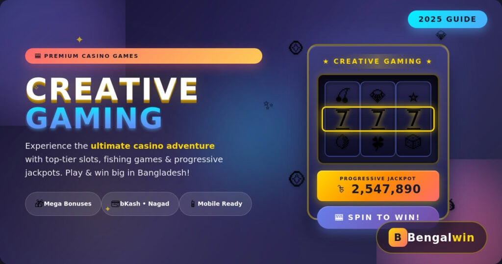 Creative Gaming 2026: The Secret to Winning Big on Bengalwin 2 creative gaming