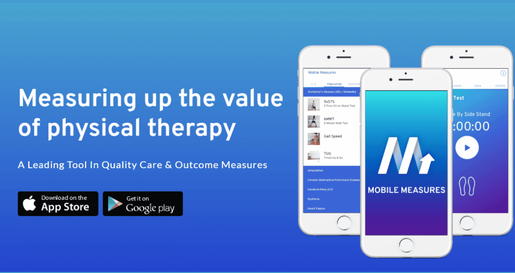 Promotional banner showcasing the 'Mobile Measures' app, a leading tool in quality care and outcome measures for physical therapy. The image features a deep blue background with the slogan 'Measuring up the value of physical therapy' in bold white text. Three smartphones display the app's various functionalities, including progress tracking, test timers, and detailed assessments. Icons for the App Store and Google Play suggest availability for download, emphasizing the app's accessibility and utility in enhancing physical therapy practices. physical therapy outcome tracking app
