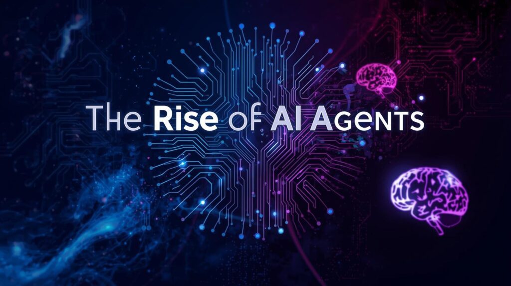 The Rise of AI Agents: How Autonomous AI Will Change Daily Life