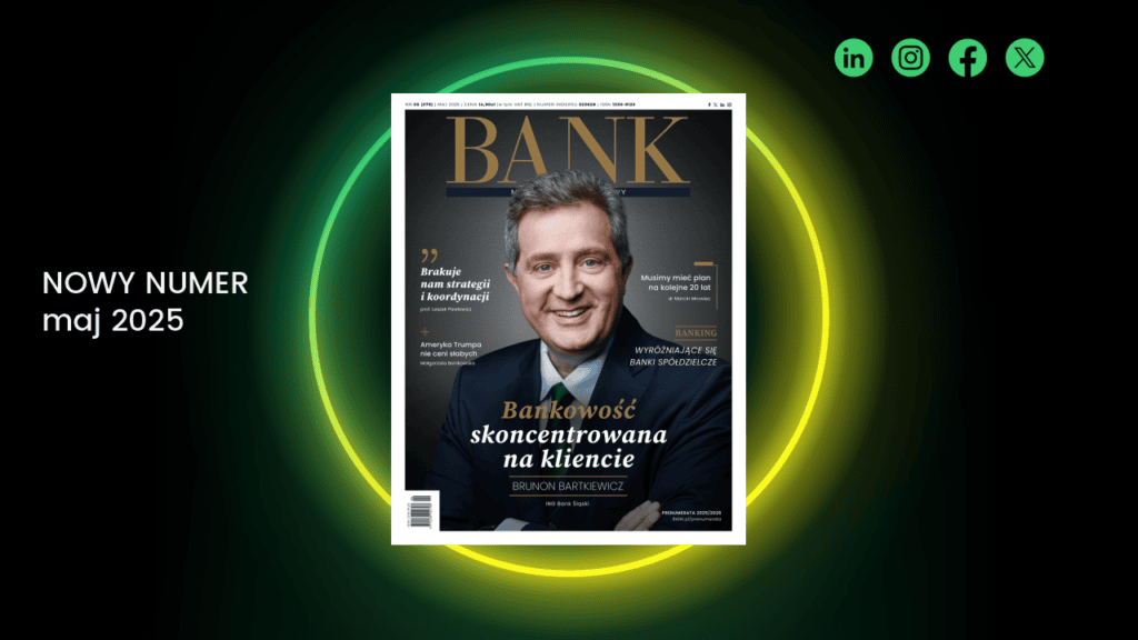 „Miesięcznik Finansowy BANK”: maj 2025. Sprawdzian realnej siły. „Miesięcznik Finansowy BANK”: maj 2025. Sprawdzian realnej siły.