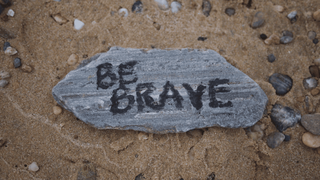 How to be Brave
