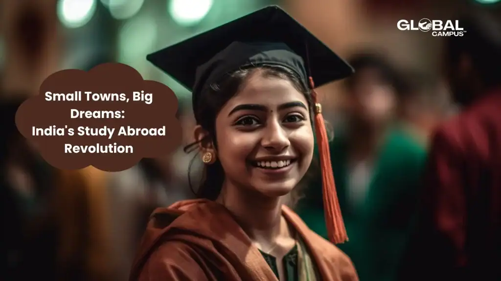 Small Towns, Big Dreams: India's Study Abroad Revolution