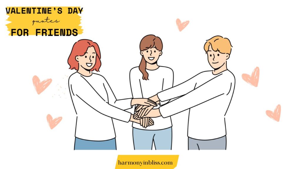 valentine's day quotes for friends