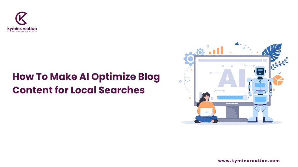 How To Make AI Optimize Blog Content for Local Searches: A Smart Guide for Business Owners 1 AI Optimize Blog