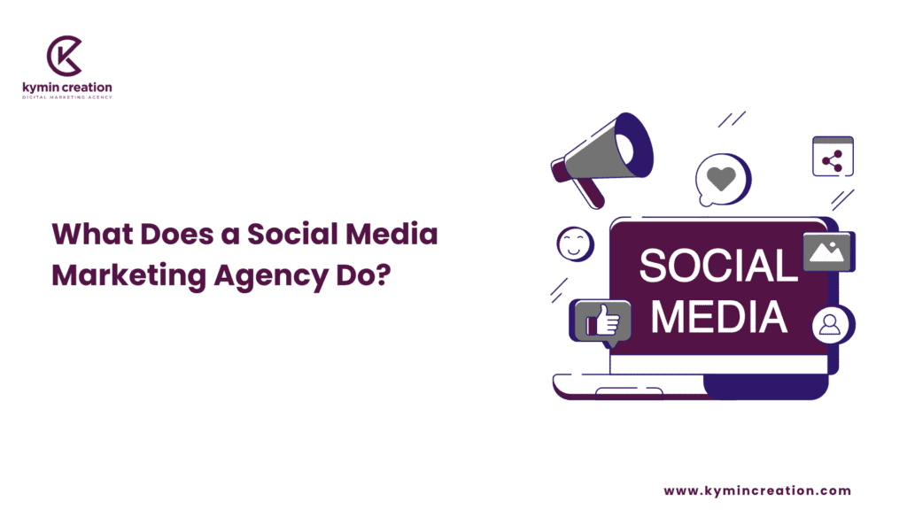 What Does a Social Media Marketing Agency Do? 1 social media marketing agency