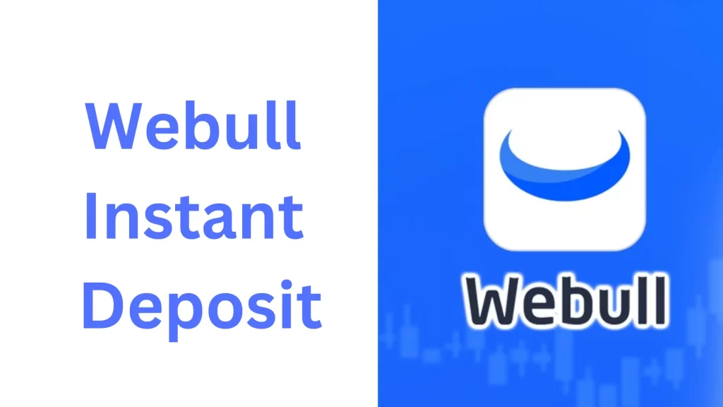 Webull Instant Deposit Webull Instant Deposit