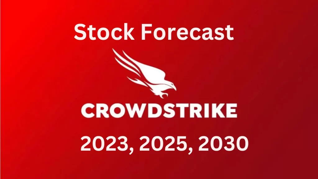 Crowdstrike Stock Forecast 2024, 2025, 2030, 2040 Crowdstrike Stock Forecast, 2023, 2025, 2030