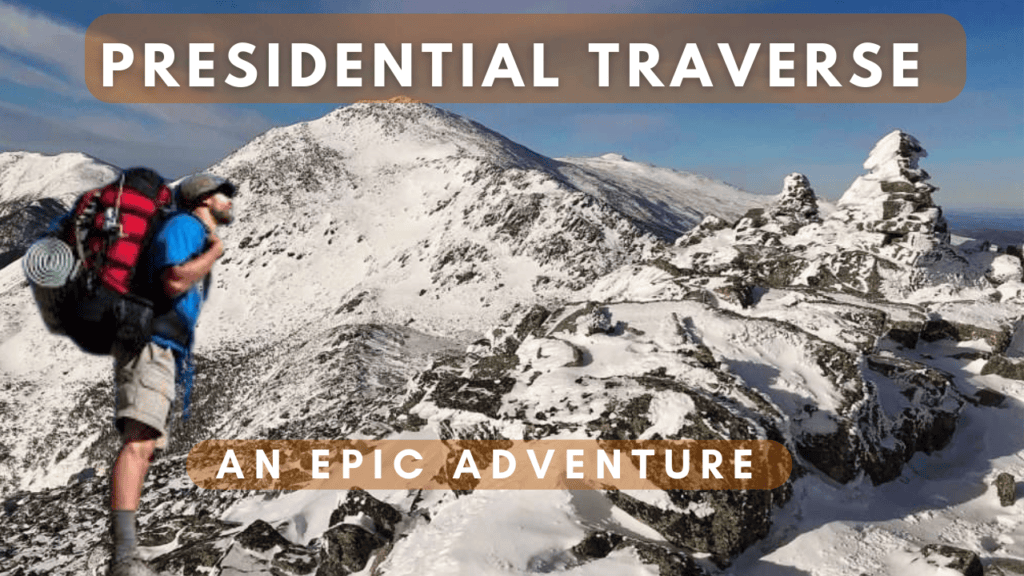 An Epic Adventure: The Presidential Traverse Experience 2 Presidential Traverse Trail, Presidential Traverse Hike