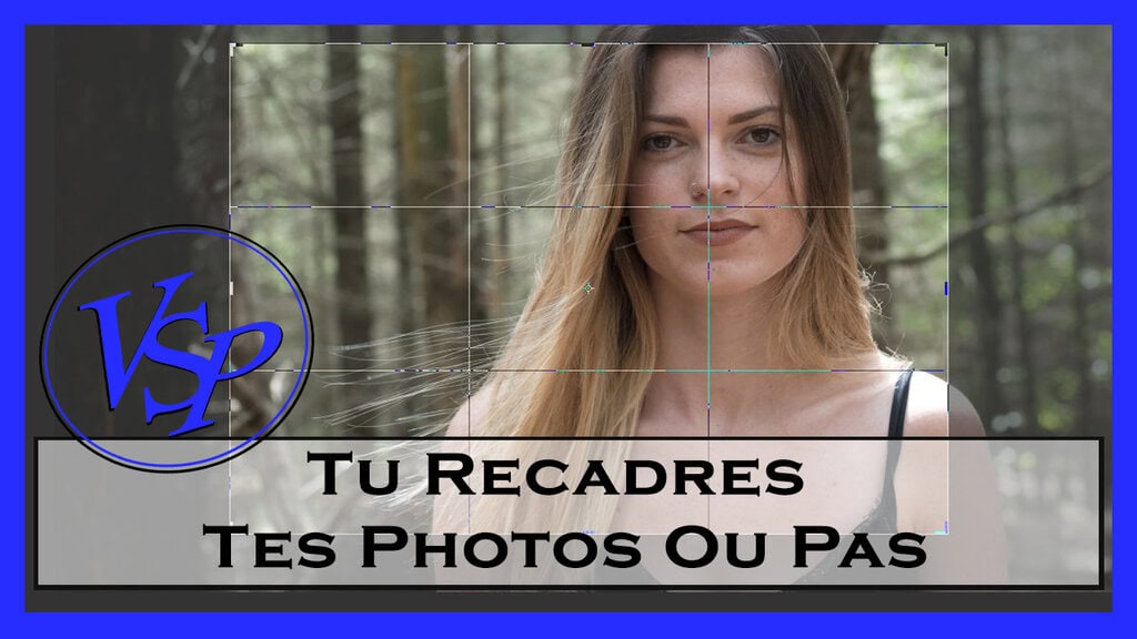 Recadrer une Photo