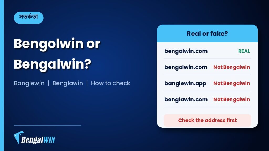 Bengolwin, Banglewin or Benglawin? How to Reach the Real Bengalwin 3 Bengolwin or Bengalwin? bengalwin.com is the real site; bengolwin.com, banglewin.app and benglawin.com are not Bengalwin