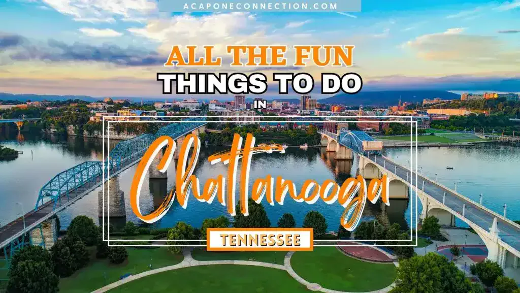 All the Fun Things to Do in Chattanooga, Tennessee