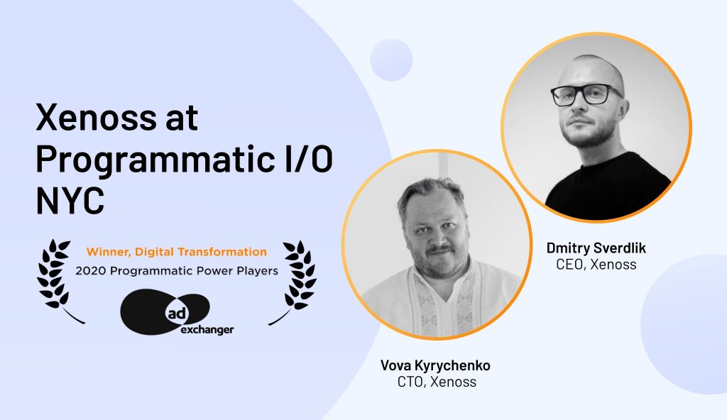 Xenoss Will Attend Programmatic I/O NYС 2021 by AdExchanger Xenoss Will Attend Programmatic I/O NYС 2021 by AdExchanger