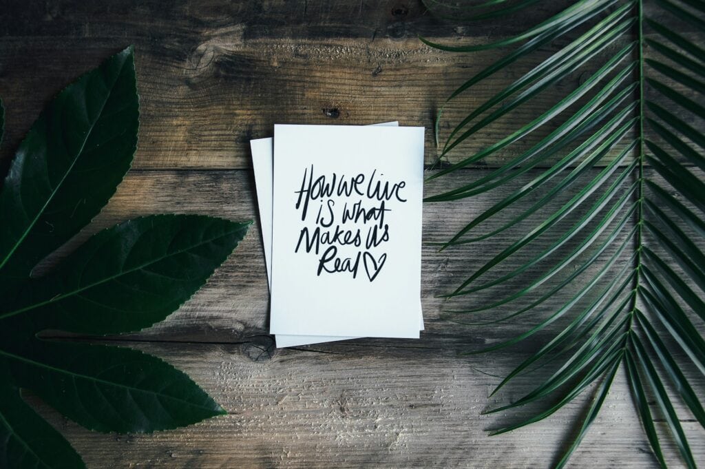 'How we live is what makes us real' affirmation card.  What are your superpowers?