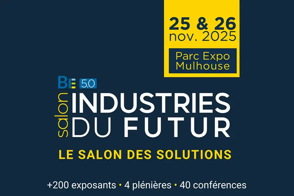 Salon BE 5.0 Industries du futur 2025 Mulhouse