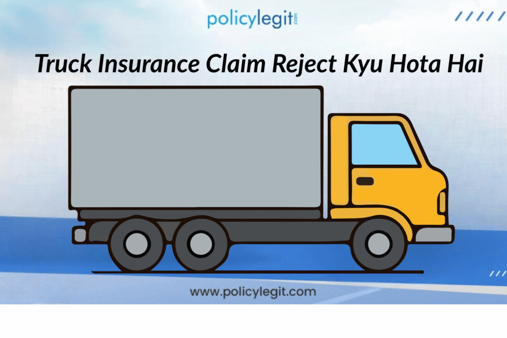 Truck insurance claim rejection