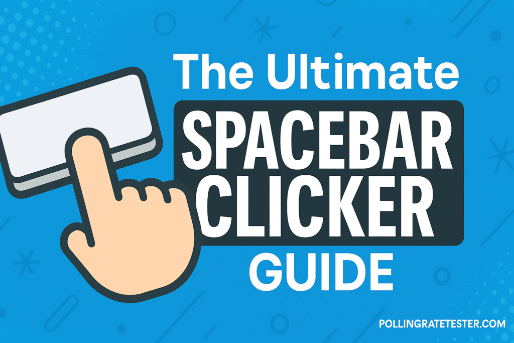 The Ultimate Spacebar Clicker Guide