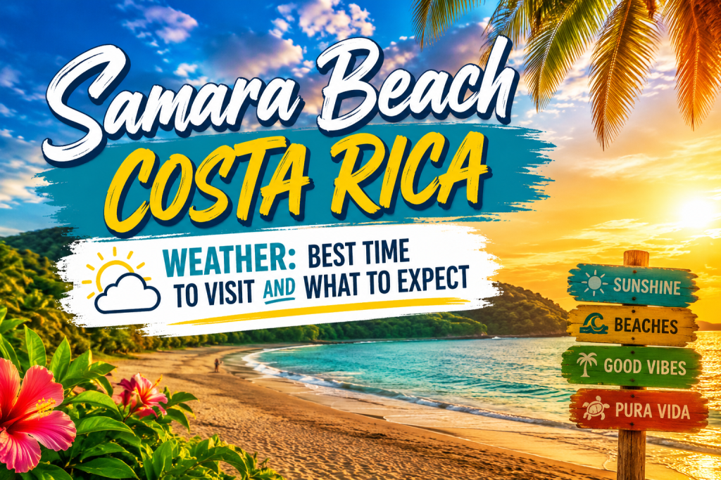 Samara Beach, Costa Rica: Weather, Best Time to Visit & What to Expect 8 best time visit and what to expect