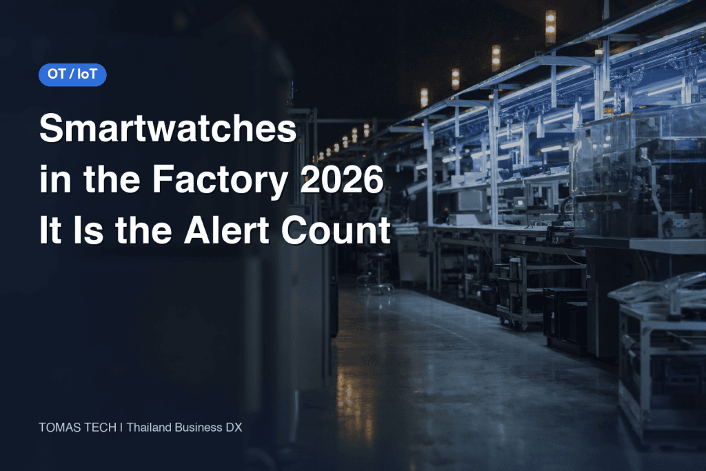 Smartwatches in the Factory 2026: It Is the Number of Alerts, Not the Device
