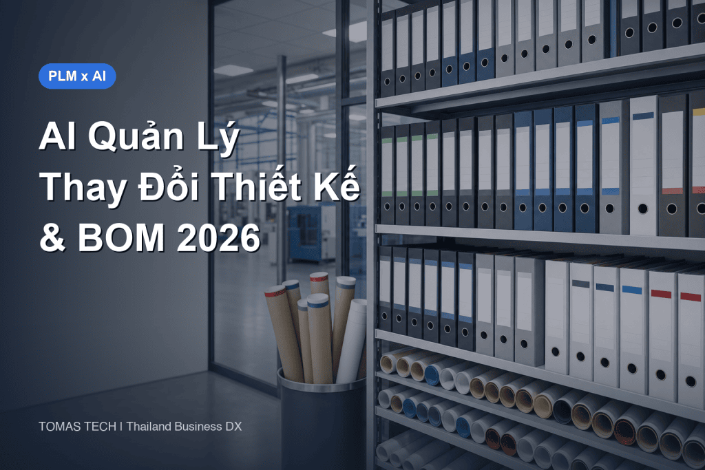 AI quản lý thay đổi thiết kế là gì | Quy trình thực tế để chấm dứt phụ thuộc cá nhân trong BOM và sót thông báo ECN