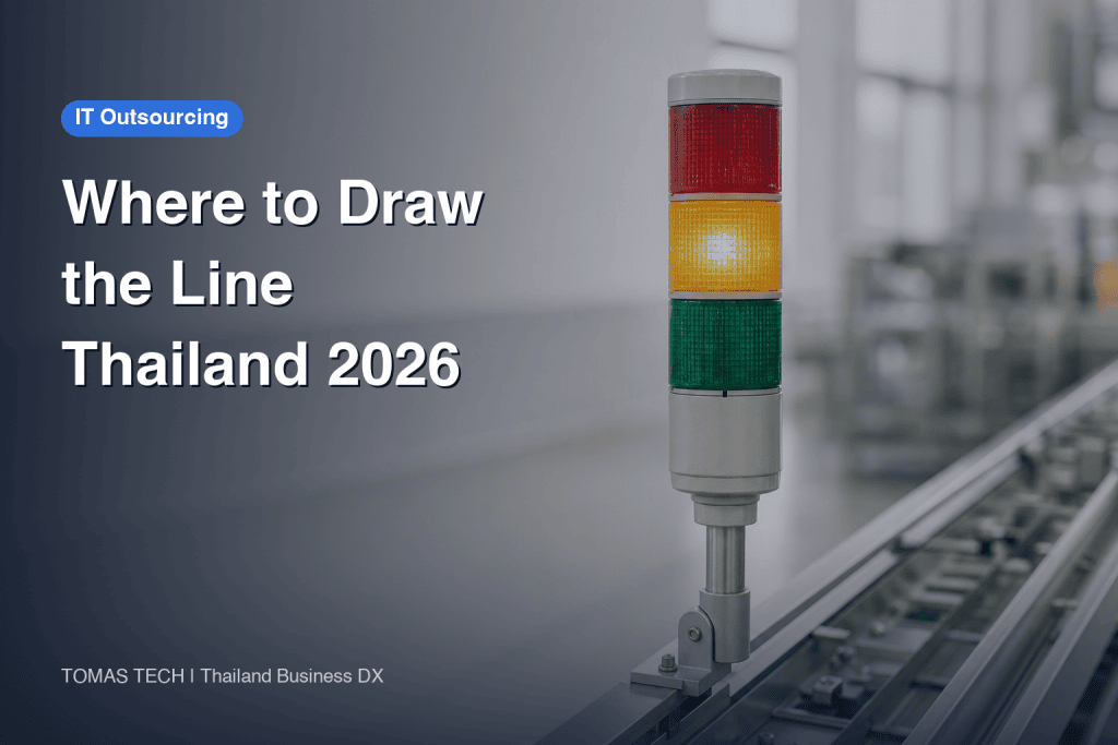 IT Department Outsourcing Thailand 2026 | Where to Draw the Line