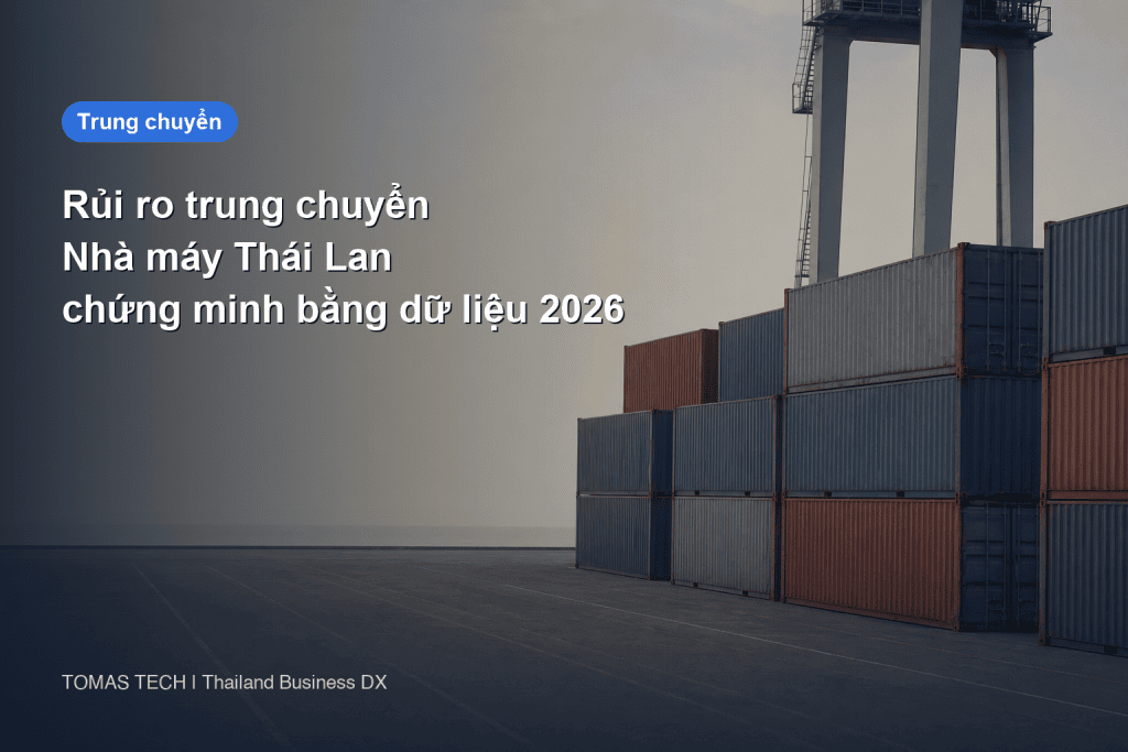 Trung chuyển hàng hóa Thái Lan - chứng minh xuất xứ 2026