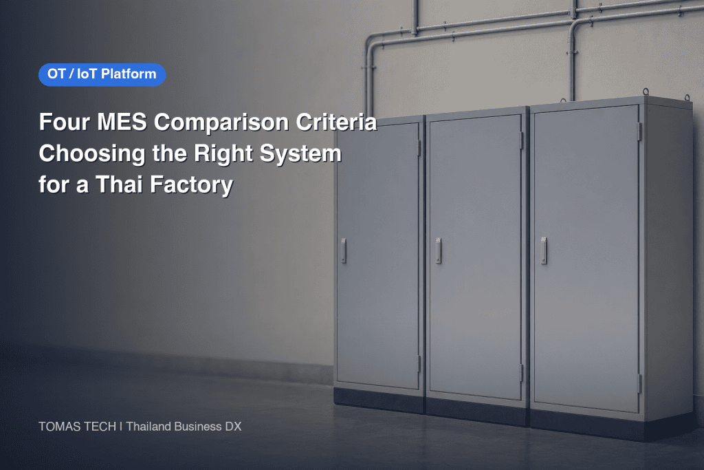 Four Criteria for Comparing MES Options for Thai Factories