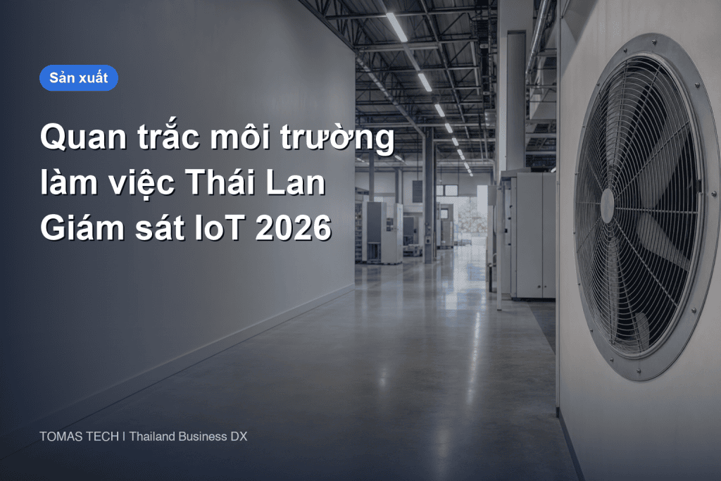 Quan trắc môi trường làm việc Thái Lan | Giám sát IoT 2026