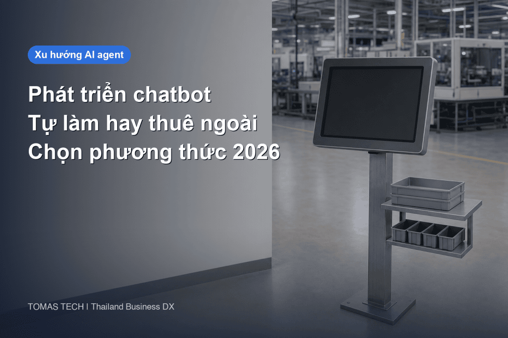 Phát triển chatbot 2026 - tự làm, thuê ngoài hay RAG