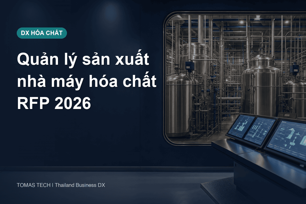Hệ thống quản lý sản xuất hóa chất 2026: Yêu cầu RFP về công thức, chất lượng và lô