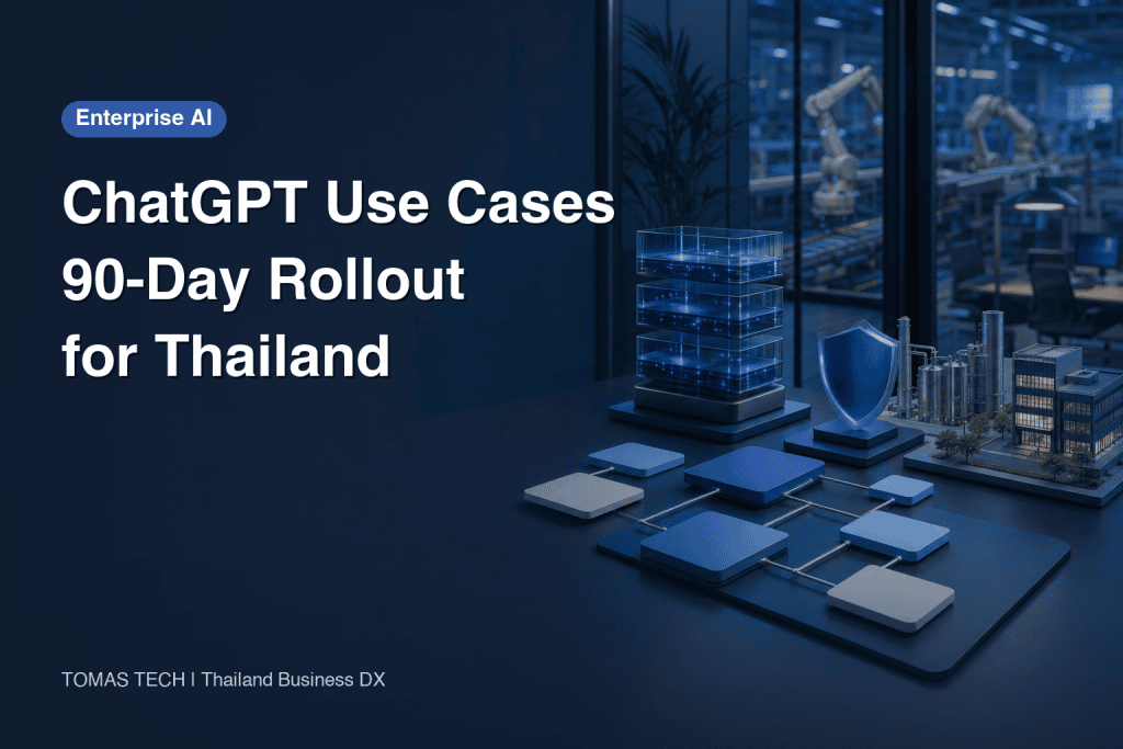 Enterprise ChatGPT Use Cases: 90-Day Thailand Rollout