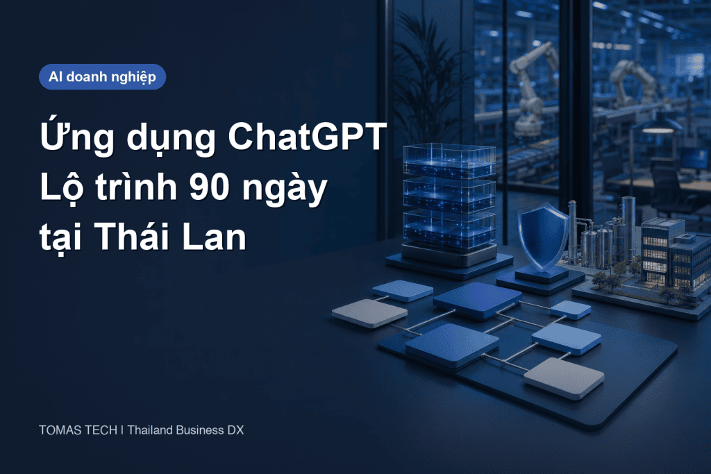 Ứng dụng ChatGPT trong doanh nghiệp｜Lộ trình 90 ngày tại Thái Lan