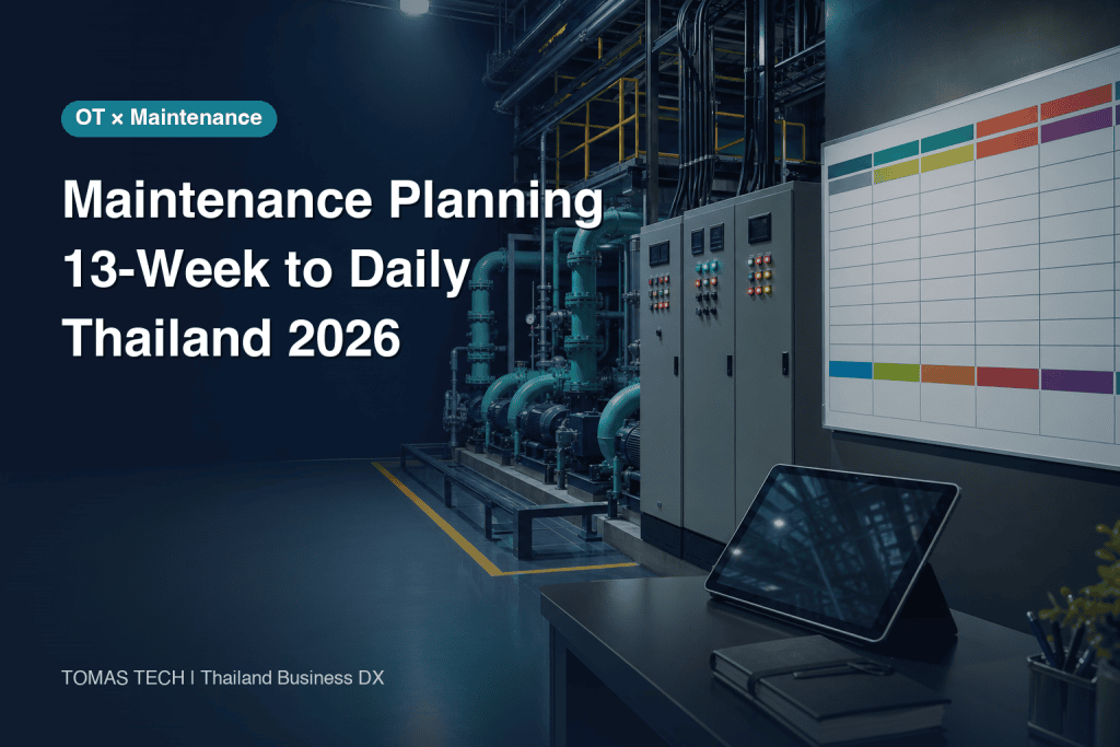 Maintenance Planning System｜13-Week Scheduling in Thailand