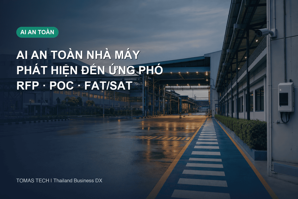 AI quản lý an toàn nhà máy: Hướng dẫn RFP và nghiệm thu camera