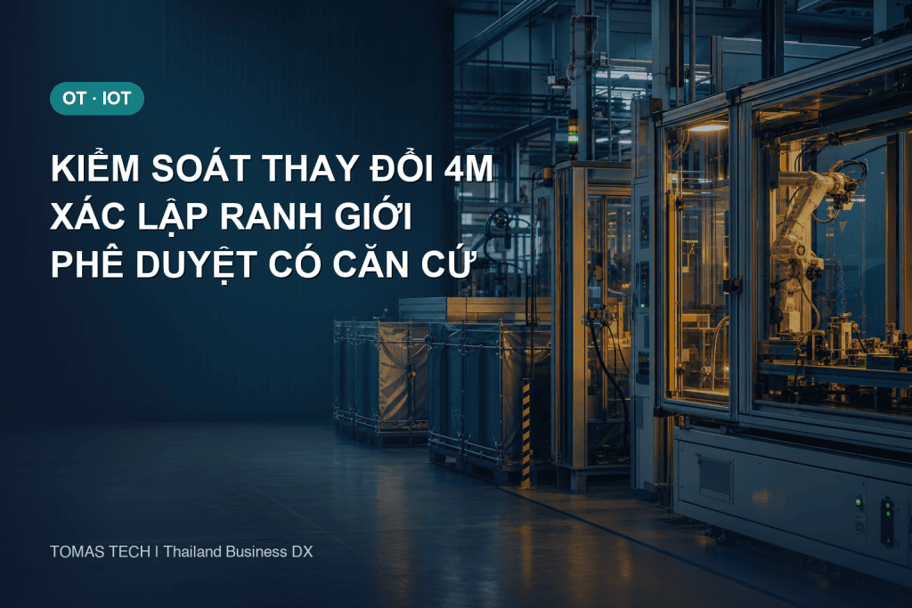 Hệ thống quản lý thay đổi 4M: phê duyệt sản xuất dựa trên bằng chứng