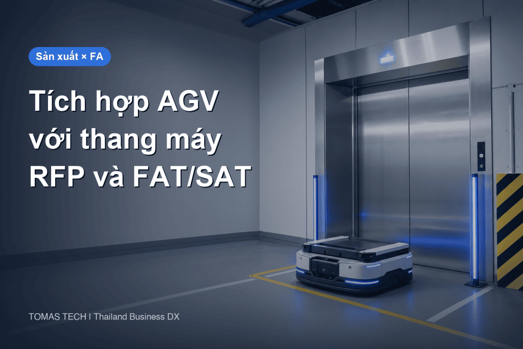 Tích hợp AGV với thang máy: RFP và nghiệm thu FAT/SAT