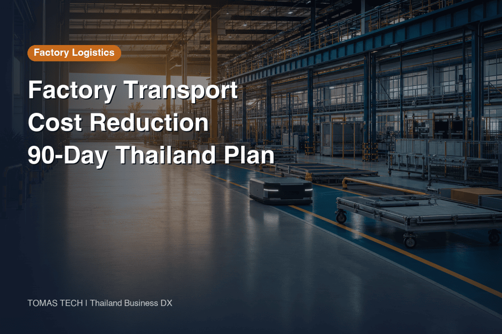 Factory Transport Cost Reduction: A 90-Day Guide for Thailand