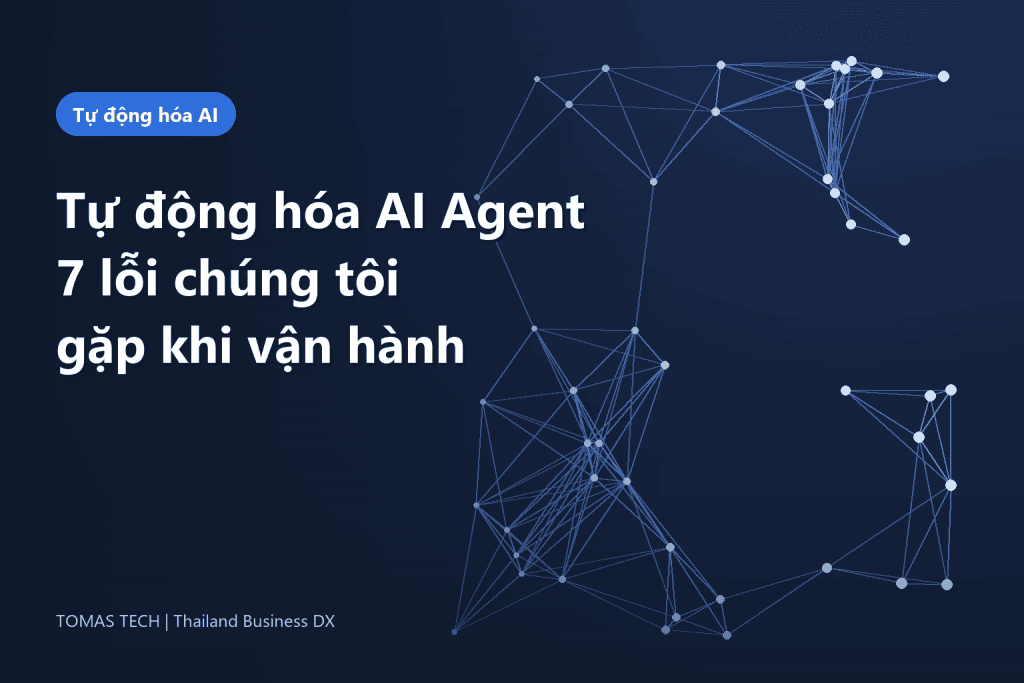 Tự động hóa quy trình bằng AI Agent: 7 lỗi khi vận hành nội bộ