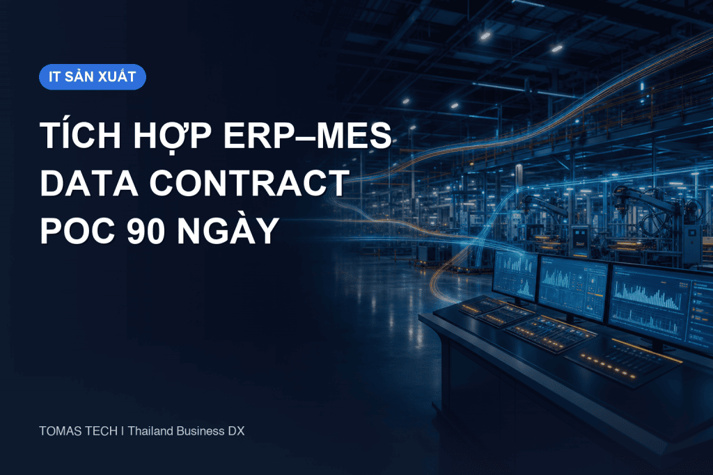 Tích hợp ERP với quản lý sản xuất: Data Contract, RFP và PoC 90 ngày