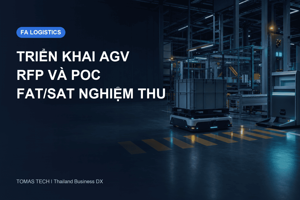 Triển khai xe tự hành trong nhà máy Thái Lan: từ RFP đến nghiệm thu vận hành