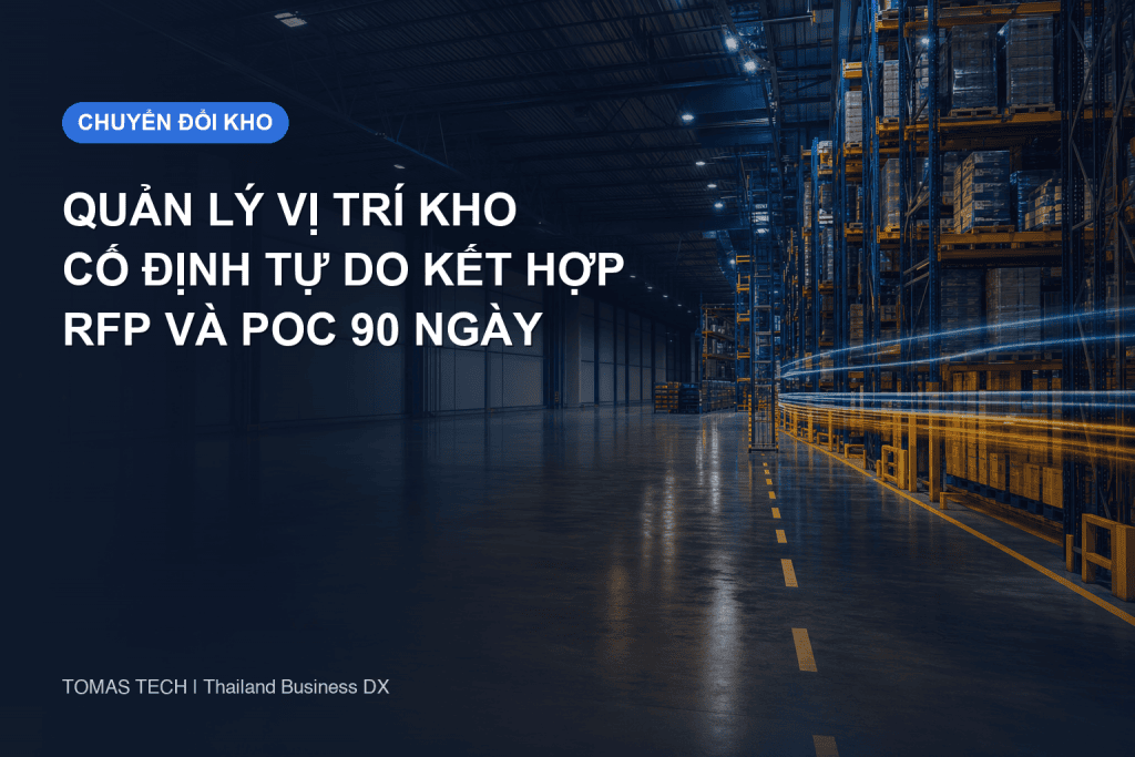 Quản lý vị trí kho: cố định, tự do và mô hình kết hợp
