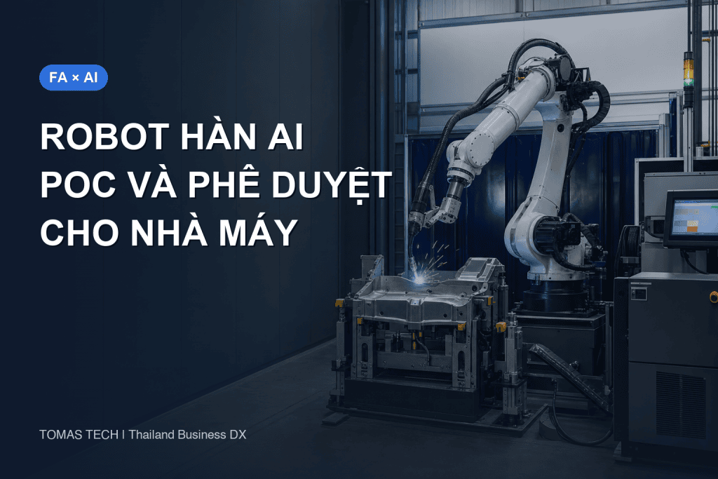 Triển khai robot hàn AI: Hướng dẫn PoC và phê duyệt