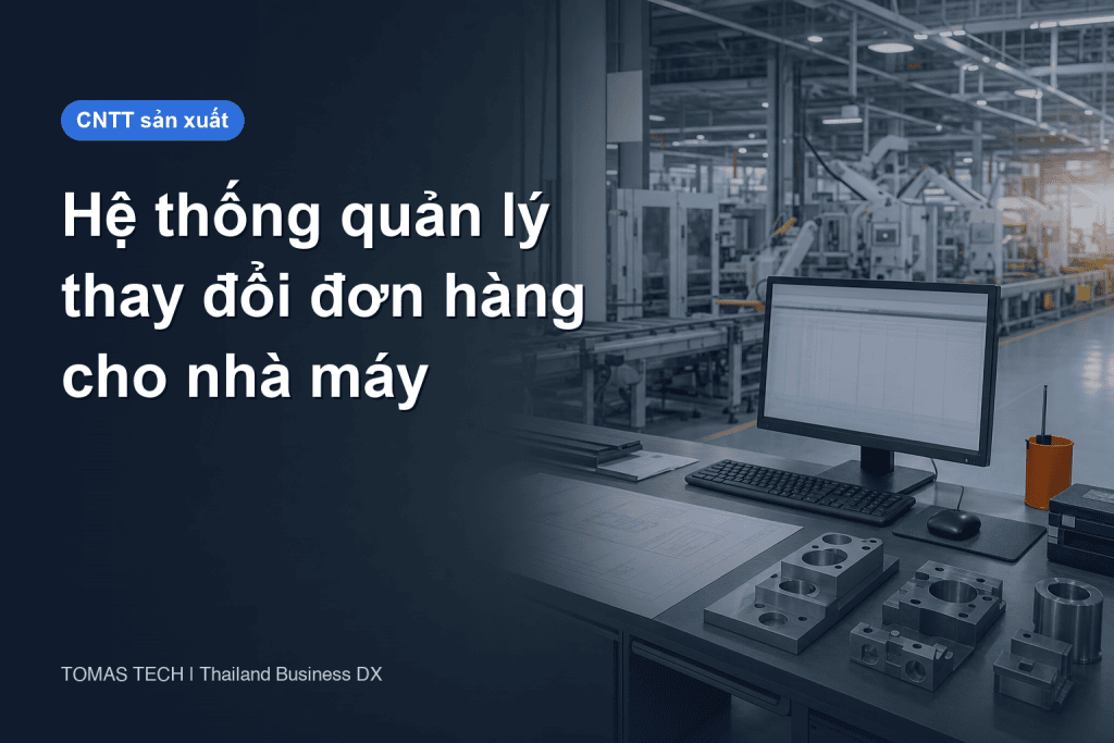 Hệ thống kiểm soát thay đổi đơn đặt hàng của khách hàng trong sản xuất
