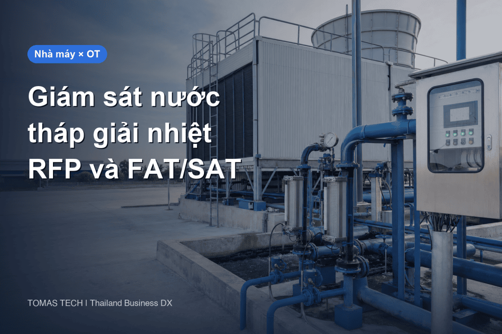 Giám sát nước tháp giải nhiệt tại Thái Lan: RFP và FAT/SAT