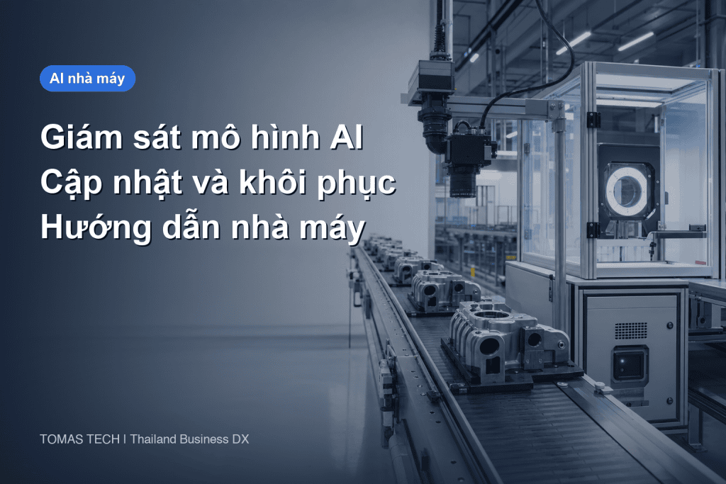 Giám sát mô hình AI nhà máy: phát hiện suy giảm và khôi phục